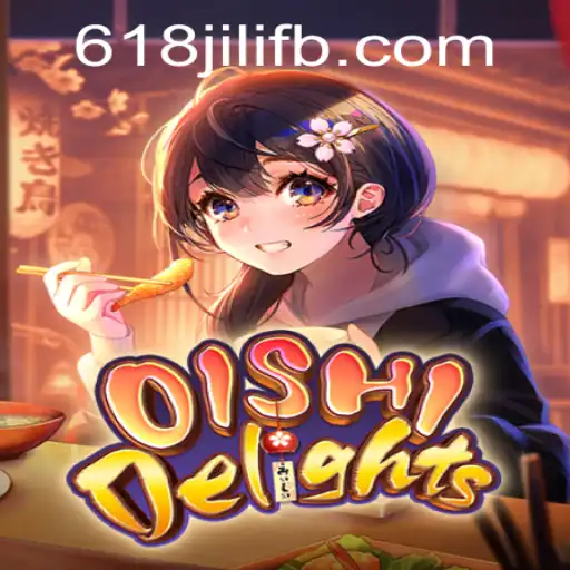 Explore OishiDelights: The Ultimate Culinary Gaming Experience with 618JILI.COM